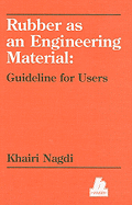 Rubber as an Engineering Material: Guideline for Users