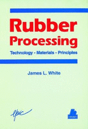 Rubber Processing: Technology - Materials - Principles
