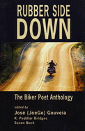 Rubber Side Down: The Biker Poet Anthology