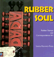 Rubber Soul: Rubber Stamps and Correspondence Art
