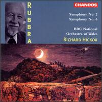 Rubbra: Symphony No. 2; Symphony No. 6 - BBC National Orchestra of Wales; Richard Hickox (conductor)