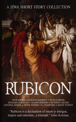 Rubicon: A HWA Short Story Collection - Doherty, Gordon, and Downie, and Foreman, Richard