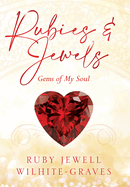Rubies and Jewels: Gems of My Soul