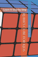 Rubik's Cube for Kids: Learn It Step by Step