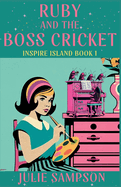 Ruby and the Boss Cricket: Inspire Island