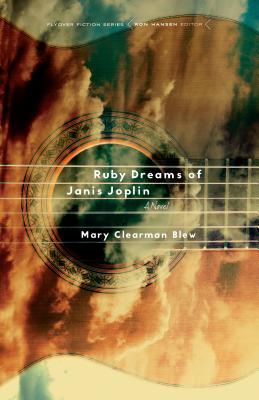 Ruby Dreams of Janis Joplin - Blew, Mary Clearman