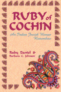 Ruby of Cochin: An Indian Jewish Woman Remembers