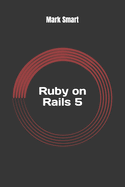 Ruby on Rails 5: Web App Development for Beginners