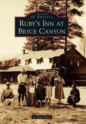 Ruby's Inn at Bryce Canyon - Seiler, A Jean