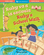 Ruby's School Walk (Bilingual Spanish & English)