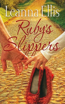 Ruby's Slippers - Ellis, Leanna