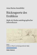 Ruckzugsorte Des Erzahlens: Musse ALS Modus Autobiographischer Selbstreflexion