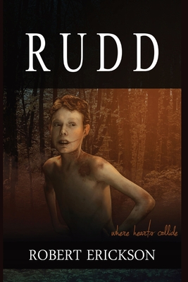 Rudd: Where Hearts Collide - Erickson, Robert