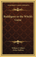 Ruddigore: Or The Witch's Curse