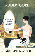 Ruddy Gore: A Phryne Fisher Mystery