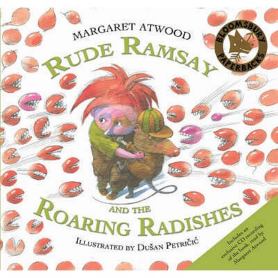 Rude Ramsay and the Roaring Radishes - Atwood, Margaret