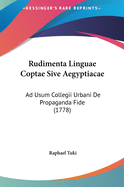 Rudimenta Linguae Coptae Sive Aegyptiacae: Ad Usum Collegii Urbani de Propaganda Fide (1778)