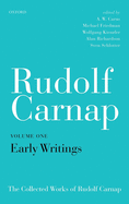 Rudolf Carnap: Early Writings: The Collected Works of Rudolf Carnap, Volume 1
