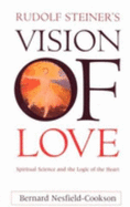 Rudolf Steiner's Vision of Love - Nesfield-Cookson, Bernard