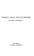 Rudolfo a Anaya: Focus on Criticism