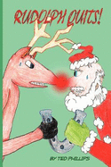 Rudolph Quits!