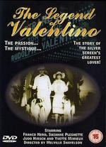 Rudolph Valentino: Legend of Valentino - Melville Shavelson