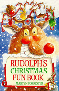 Rudolphs Christmas Fun Book - Forrester, Martyn