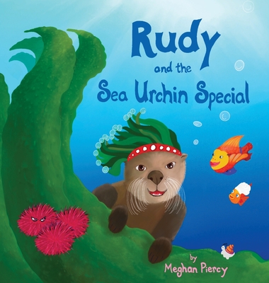 Rudy and the Sea Urchin Special - Piercy, Meghan