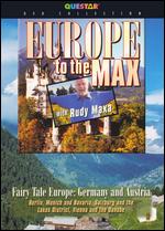 Rudy Maxa: Europe To the Max - Fairy Tale Europe - Germany - 