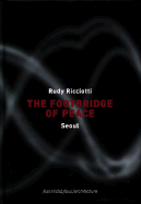 Rudy Ricciotti: The Footbridge of Peace: Seoul