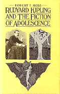 Rudyard Kipling and the Fiction of Adolescence