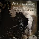 Rued Langgaard: String Quartets, Vol. 1