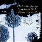 Rued Langgaard: String Quartets, Vol. 2
