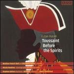 Ruehr: Toussaint Before the Spirits