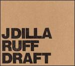 Ruff Draft [Beats] - J Dilla
