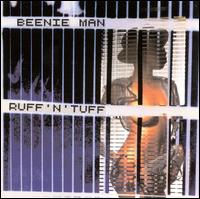 Ruff 'N' Tuff - Beenie Man