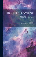 Rufi Festi Avieni Aratea...