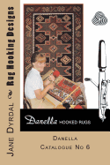 Rug Hooking Designs: Danella Catalogue No 6