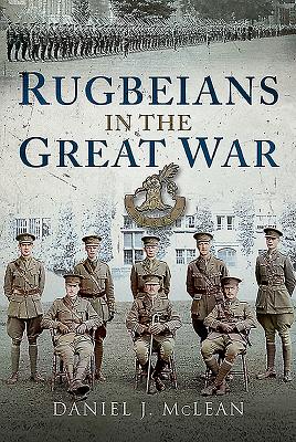 Rugbeians in the Great War - McLean, Daniel J