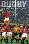 Rugby: A Player's Guide to the Laws