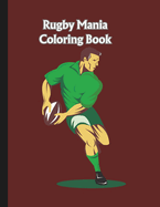 Rugby Mania Coloring Book: Coloring book for Adults