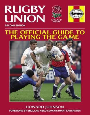 Rugby Union Manual: The official guide to playing the game - Johnson, Howard