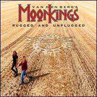 Rugged and Unplugged - Vandenberg's MoonKings