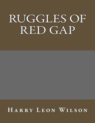 Ruggles of Red Gap - Harry Leon Wilson