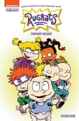 Rugrats: Bestest Comics Book 1 - Brown, Box, and Naujokaitis, Pranas T, and DuBois, Lisa (Illustrator)