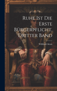 Ruhe Ist Die Erste Burgerpflicht, Dritter Band