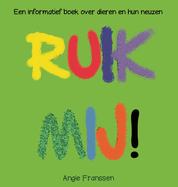 Ruik Mij!: Een informatief boek over dieren en hun neuzen
