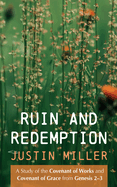 Ruin and Redemption: A Study of the Covenant of Works and Covenant of Grace from Genesis 2-3