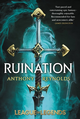 Ruination: A League of Legends Novel - Reynolds, Anthony