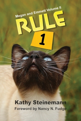 Rule 1: Megan and Emmett Volume II - Fudge, Nancy N (Foreword by), and Steinemann, Kathy
